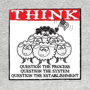 Think and Question Political Sheep T-Shirt